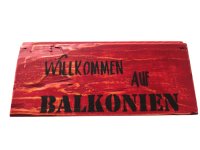 Schild Willkommen auf Balkonien rot