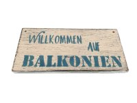 Schild Willkommen auf Balkonien