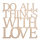 Holzschrift Do all things..., FSC 100%, 17,9x18,2cm, SB-Btl 1Stück